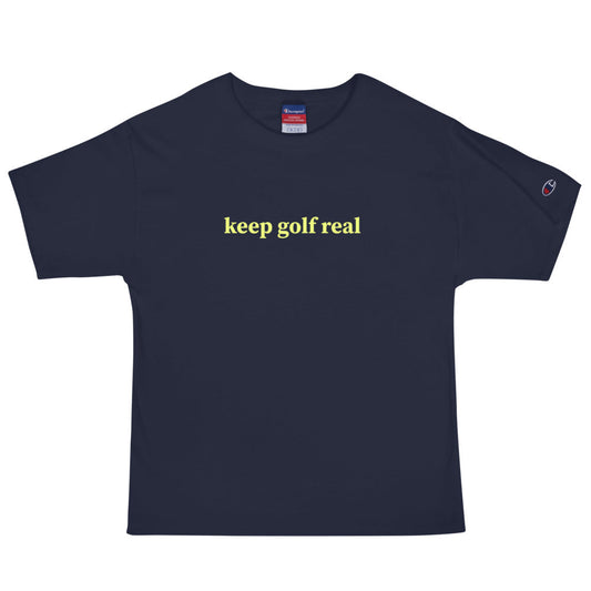 Keep Golf Real Men's Champion T-Shirt